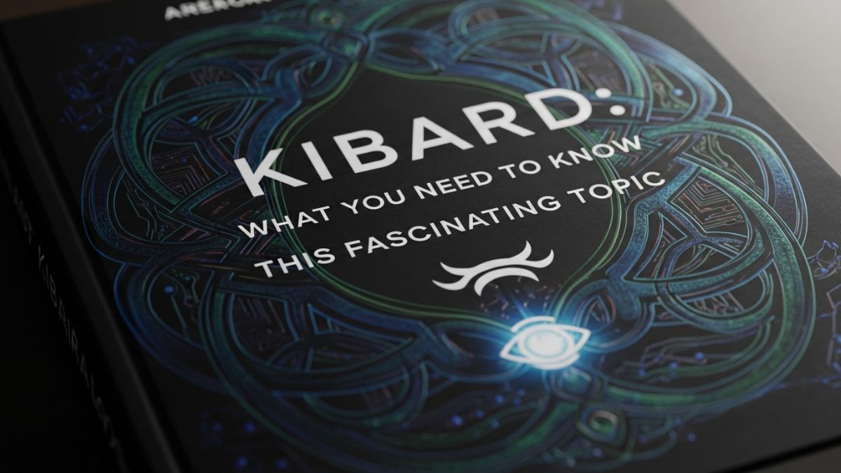 Kibard: What You Need to Know About This Fascinating Topic
