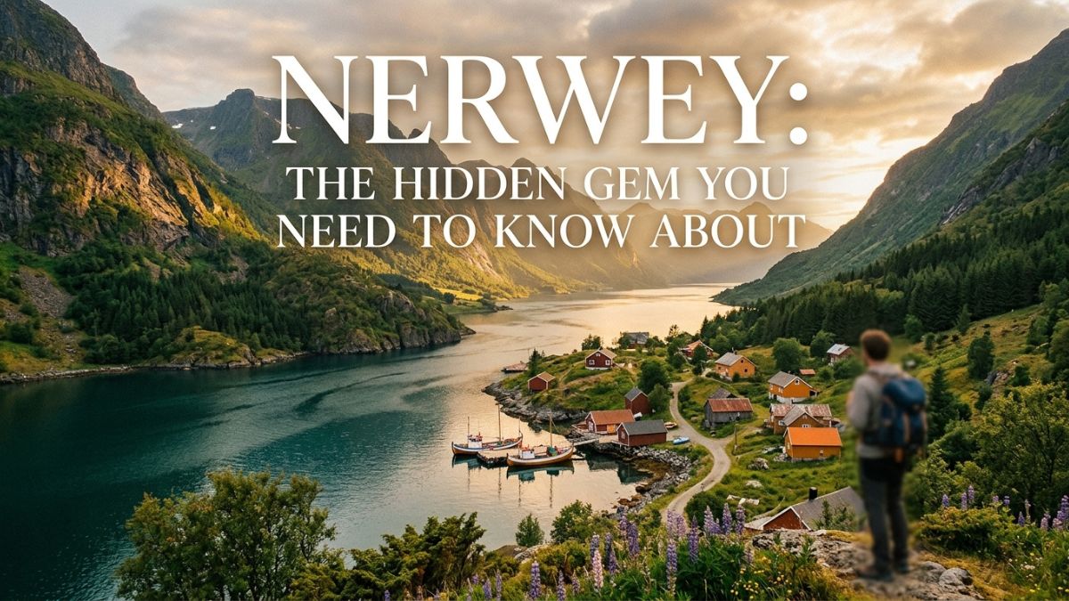 Nerwey: The Hidden Gem You Need to Know About
