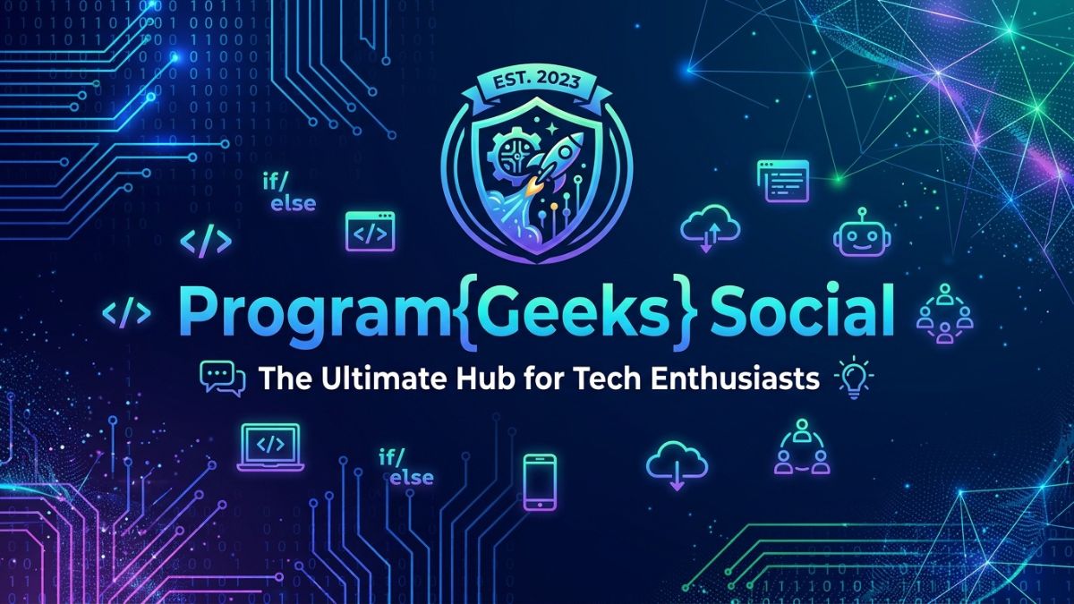 ProgramGeeks Social: The Ultimate Hub for Tech Enthusiasts