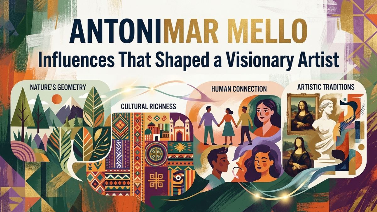 Antonimar Mello: Influences That Shaped a Visionary Artist